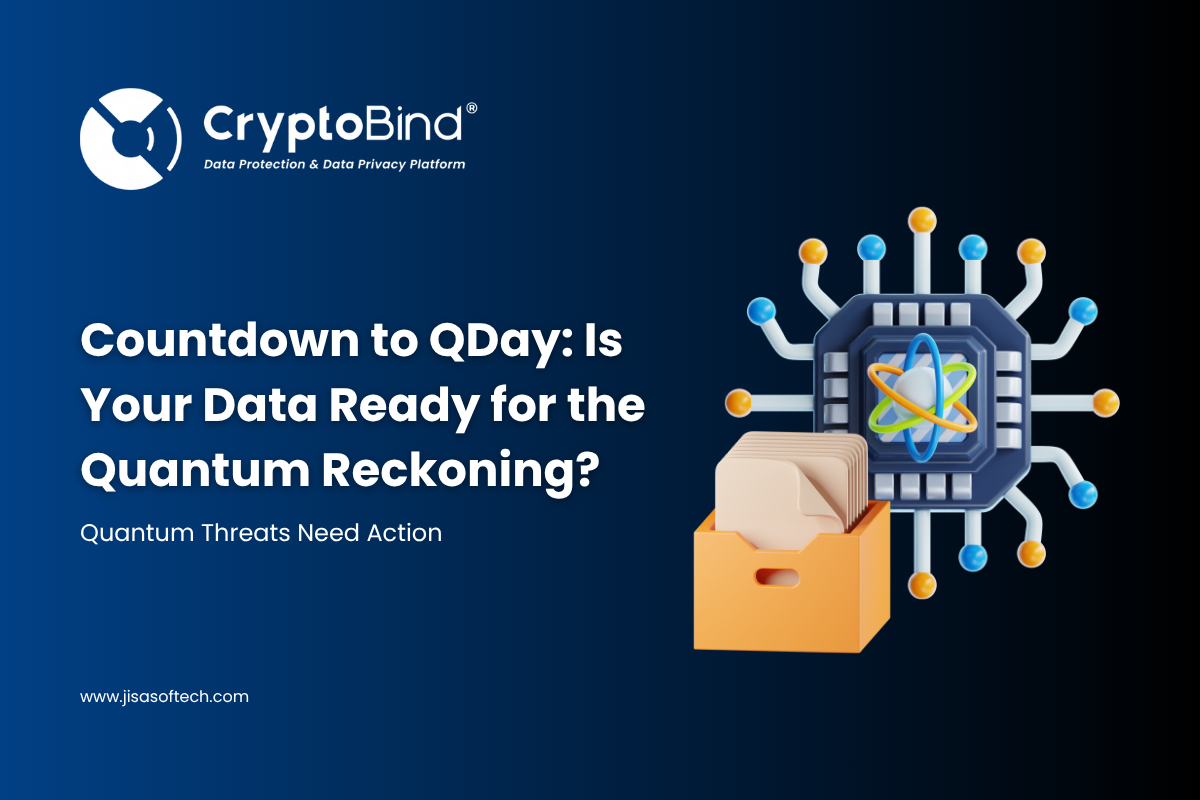 Countdown to QDay: Is Your Data Ready for the Quantum Reckoning? – JISA Softech Pvt Ltd