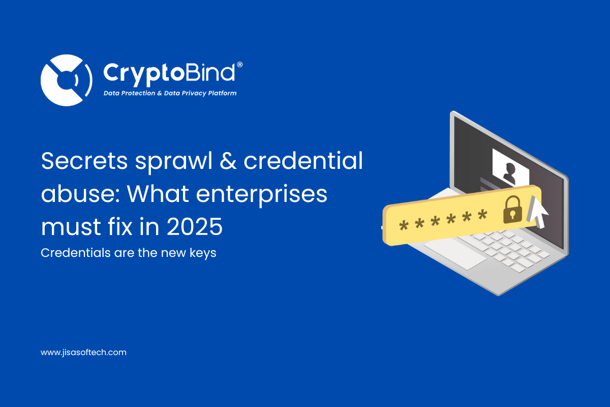 Secrets sprawl & credential abuse: What enterprises must fix in 2025 AttackFeed by Joe Wagner | Secrets sprawl & credential abuse: What enterprises must fix in 2025 - JISA Softech Pvt Ltd