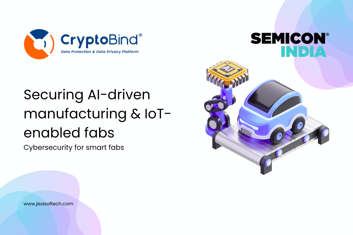 Securing AI-Driven Manufacturing & IoT-Enabled Fabs AttackFeed by Joe Wagner | Securing AI-Driven Manufacturing & IoT-Enabled Fabs - JISA Softech Pvt Ltd
