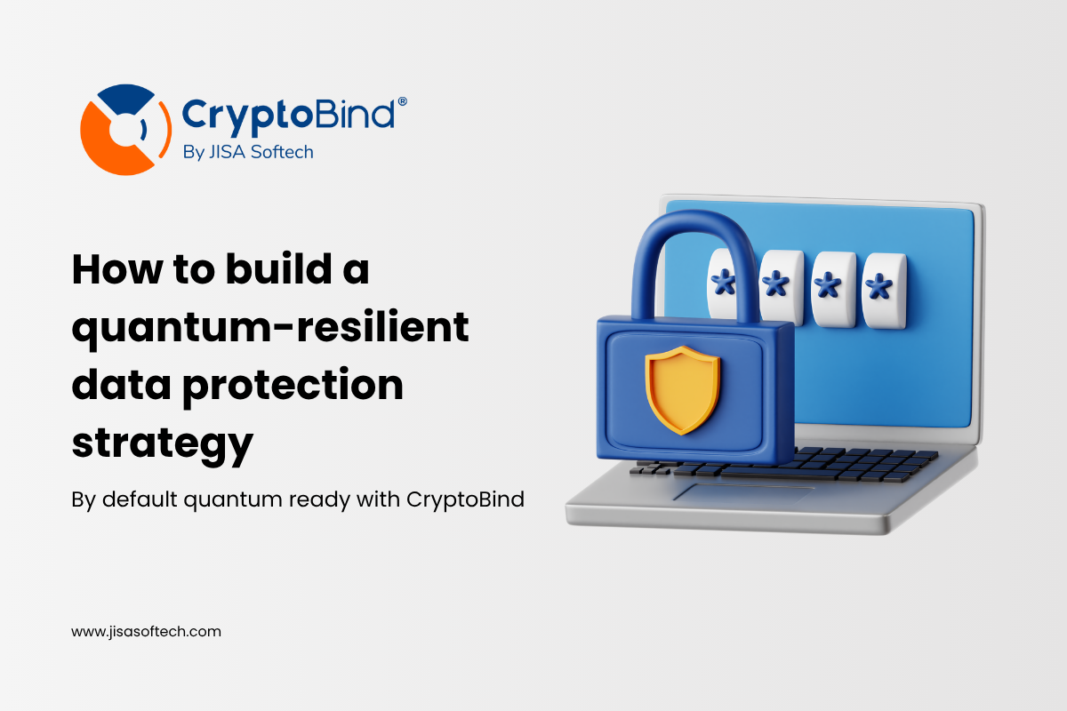 AttackFeed by Joe Wagner | How to Build a Quantum-Resilient Data Protection Strategy - JISA Softech Pvt Ltd