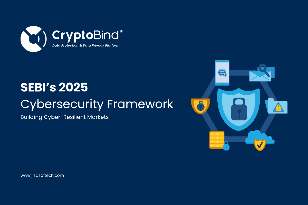 SEBI’s 2025 Cybersecurity Framework – JISA Softech Pvt Ltd