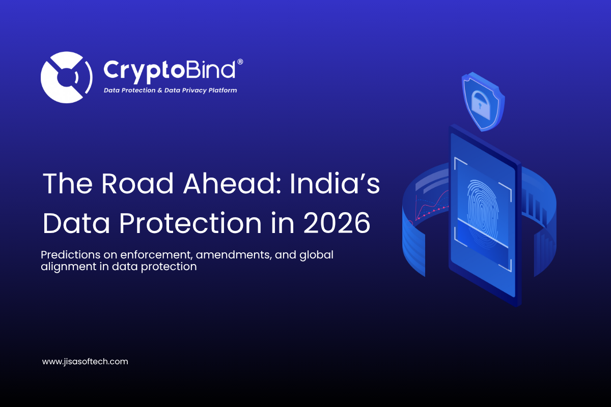 The Road Ahead: India’s Data Protection in 2026 – JISA Softech Pvt Ltd