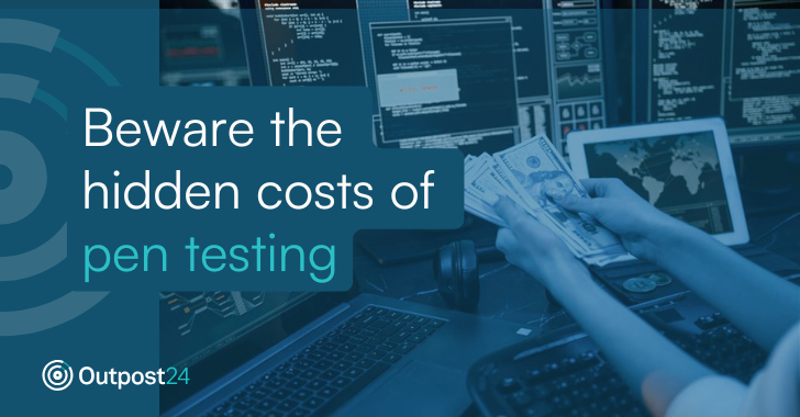 Beware the Hidden Costs of Pen Testing  – The Hacker News