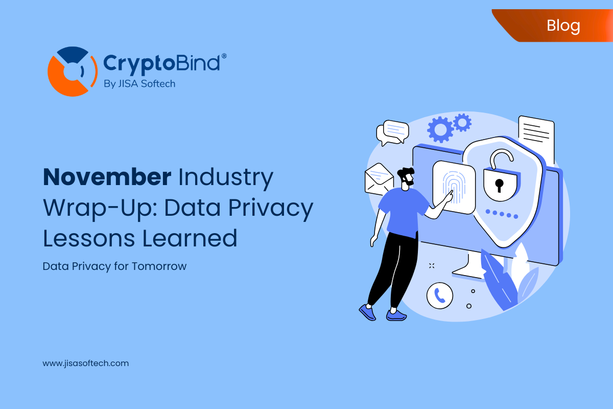 November Industry Wrap-Up: Data Privacy Lessons Learned – JISA Softech Pvt Ltd