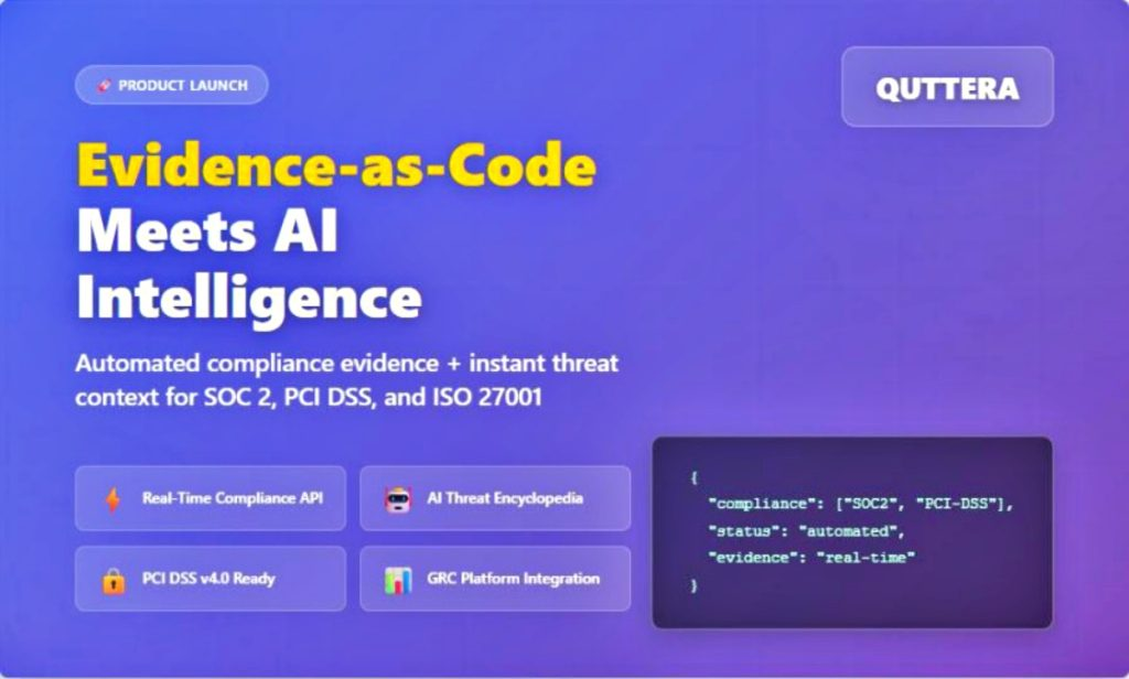 Quttera Launches “Evidence-as-Code” API to Automate Security Compliance for SOC 2 and PCI DSS v4.0  – Hackread – Cybersecurity News, Data Breaches, Tech, AI, Crypto and More