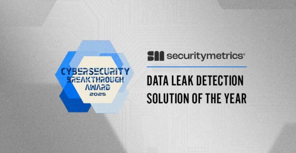 SecurityMetrics Wins “Data Leak Detection Solution of the Year” in 2025 CyberSecurity Breakthrough Awards Program  – Hackread – Cybersecurity News, Data Breaches, Tech, AI, Crypto and More