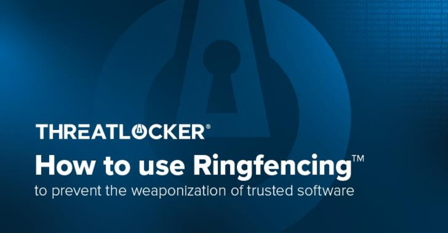 AttackFeed by Joe Wagner|Application Containment: How to Use Ringfencing to Prevent the Weaponization of Trusted Software  – The Hacker News