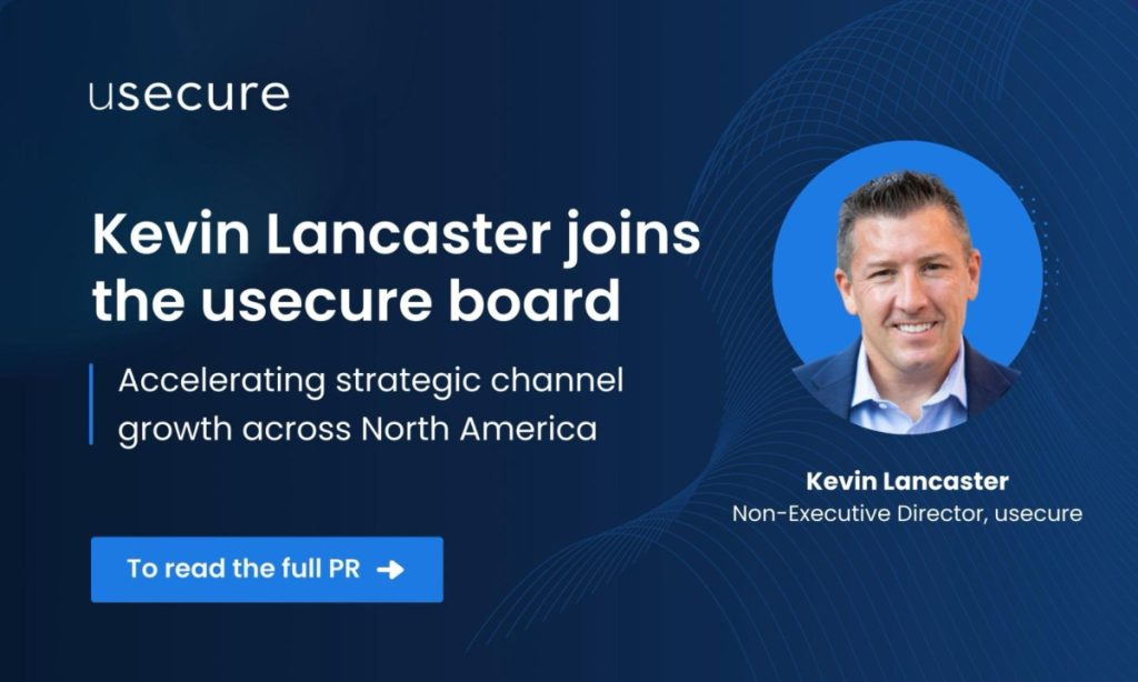 Kevin Lancaster Joins the usecure Board to Accelerate North American Channel Growth  – Hackread – Cybersecurity News, Data Breaches, Tech, AI, Crypto and More