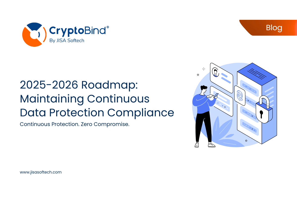 AttackFeed by Joe Wagner | 2025-2026 Roadmap: Maintaining Continuous Data Protection Compliance - JISA Softech Pvt Ltd