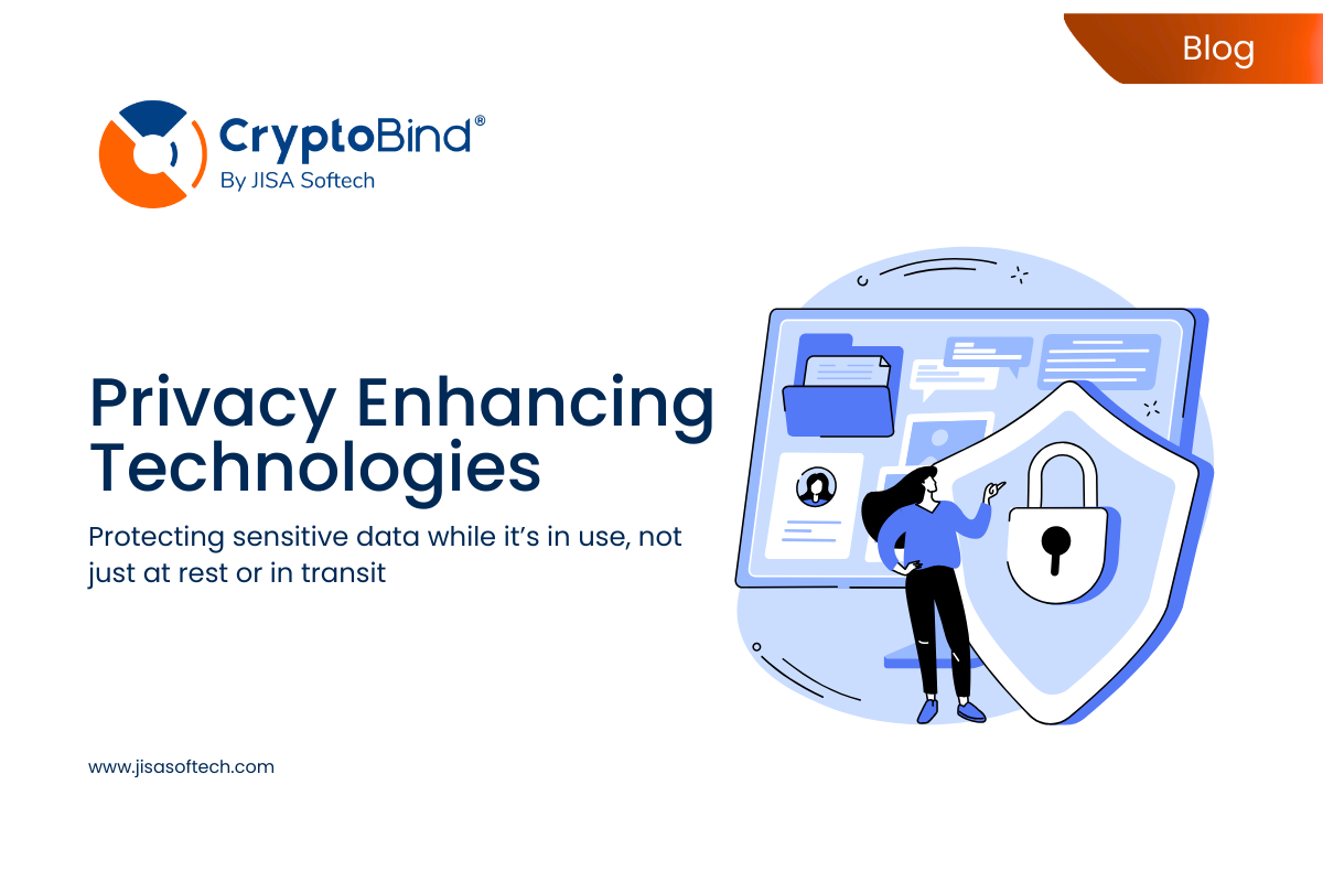 Privacy-Enhancing Technologies: The New Foundation of Enterprise Data Protection – JISA Softech Pvt Ltd
