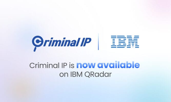 Criminal IP Integrates with IBM QRadar to Deliver Real-Time Threat Intelligence Across SIEM and SOAR  – Hackread – Cybersecurity News, Data Breaches, AI and More