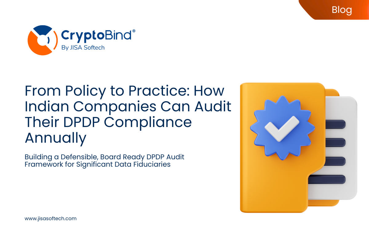 From Policy to Practice: How Indian Companies Can Audit Their DPDP Compliance Annually – JISA Softech Pvt Ltd