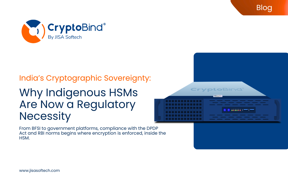 AttackFeed by Joe Wagner | Why India Needs Indigenous HSMs for DPDP Act and RBI Compliance - JISA Softech Pvt Ltd