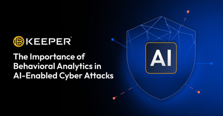 The Importance of Behavioral Analytics in AI-Enabled Cyber Attacks  – The Hacker News
