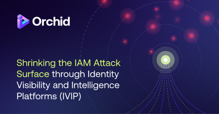 Shrinking the IAM Attack Surface through Identity Visibility and Intelligence Platforms (IVIP)  – The Hacker News