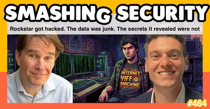 Smashing Security podcast #464: Rockstar got hacked. The data was junk. The secrets it revealed were not  – GRAHAM CLULEY