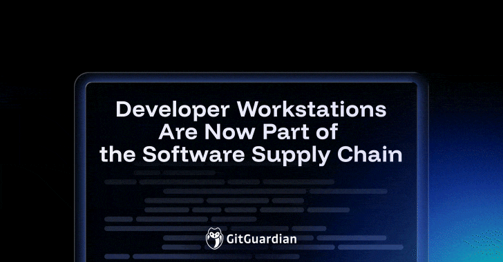 AttackFeed by Joe Wagner | Developer Workstations Are Now Part of the Software Supply Chain  - The Hacker News