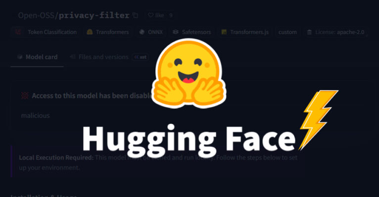 Fake OpenAI Privacy Filter Repo Hits #1 on Hugging Face, Draws 244K Downloads  – The Hacker News