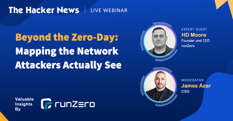 Beyond the Zero-Day: See Your Network Like an Attacker | Webinar with HD Moore  – The Hacker News